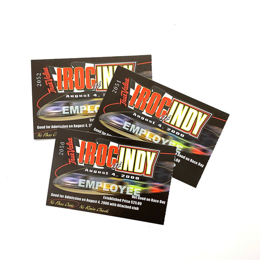 2000 True Value IROC at INDY Indianapolis Motor Speedway EMPLOYEE Ticket Stubs, Set of -  | Buy at Parsimony Shoppes