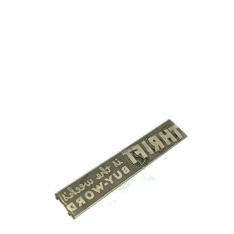 Vintage Advertising Metal Printing Press Block Plate “THRIFT Is The Weeks Buy-Word”