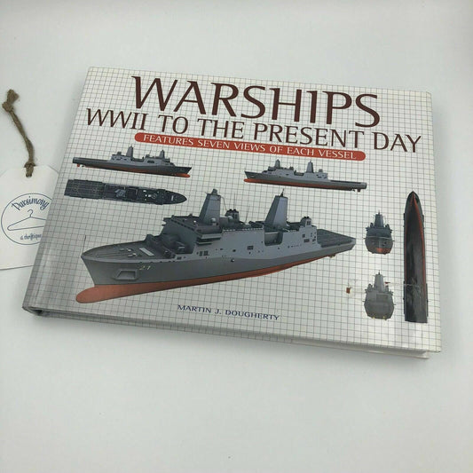 Warships WWII To The Present Day 7 Views Of Each Vessel Hardback Book 2011 EUC