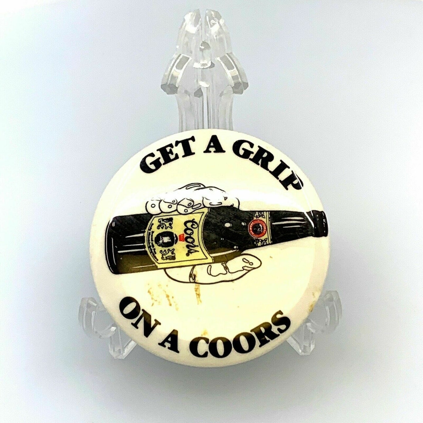 Vintage Collectible Pinback GET A GRIP ON A COORS Beer Button White 3”