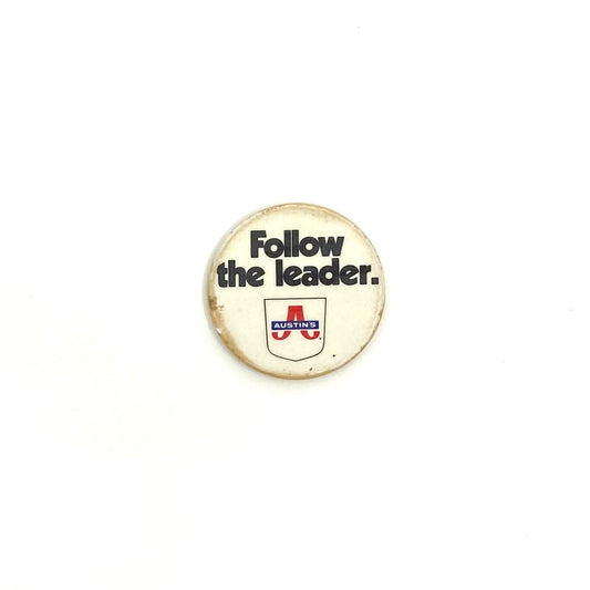 Vintage “Austins Follow the Leader” Pinback Button White 1960s