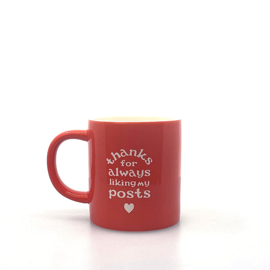Professional “Thanks for always liking my posts” Coffee Cup 16 Oz
