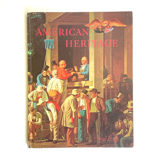Vintage American Heritage October, 1972 • Volume XXIII, Number 6 Hardcover History Book